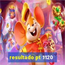 resultado pt 1120